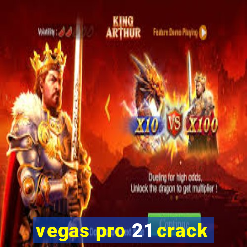 vegas pro 21 crack